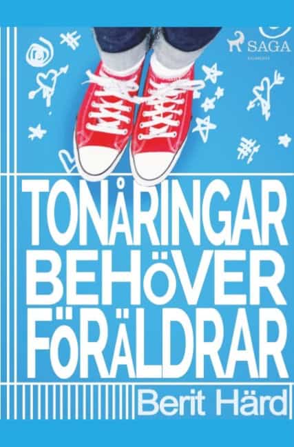 Berit Härd : Tonåringar behöver föräldrar