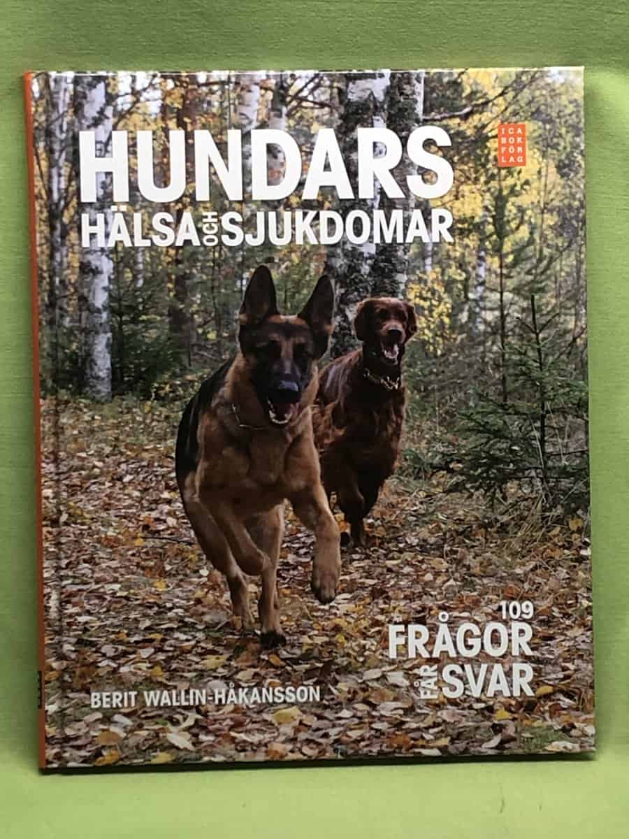 Berit Wallin Håkansson : Hundars hälsa och sjukdomar