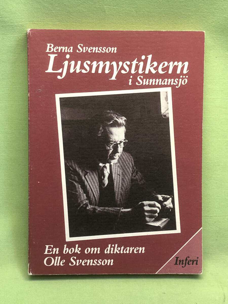Berna Svensson : Ljusmystikern i Sunnansjö