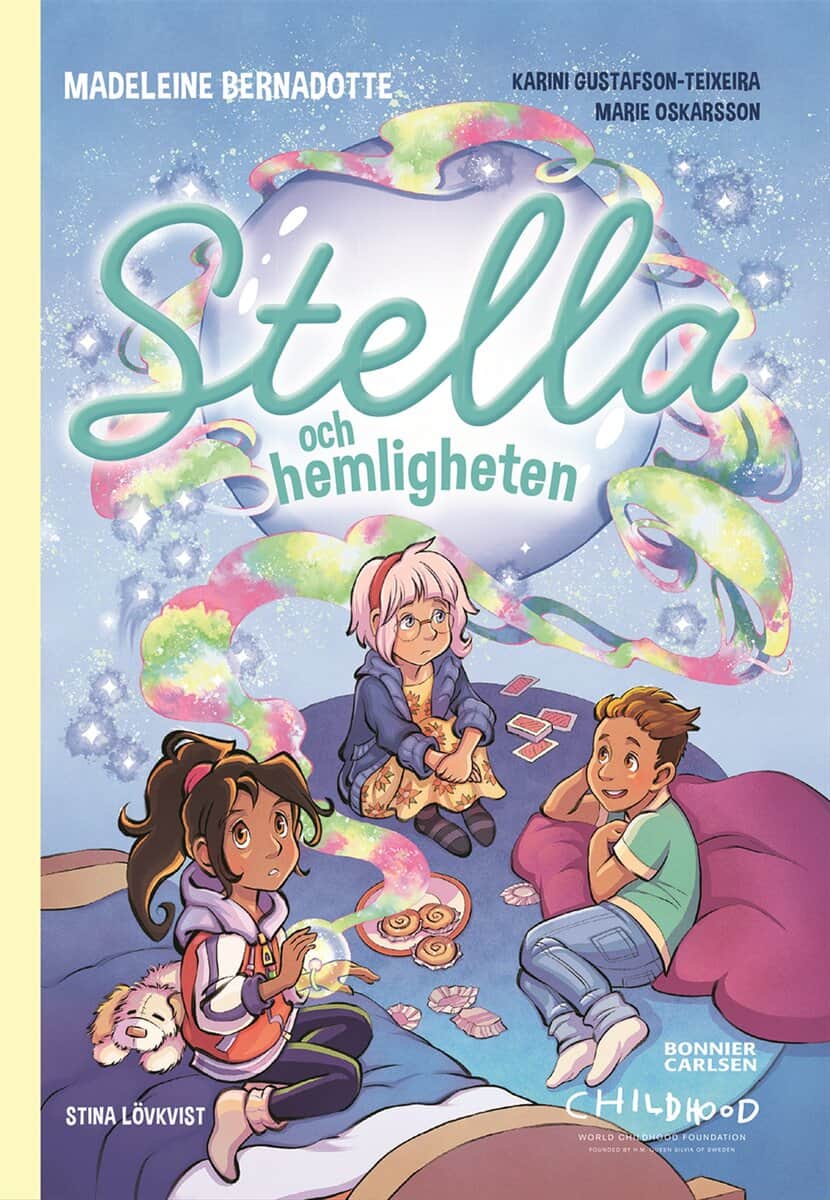 Bernadotte, Madeleine ; Gustafson-Teixeira, Karini ; Oskarsson, Marie : Stella och hemligheten