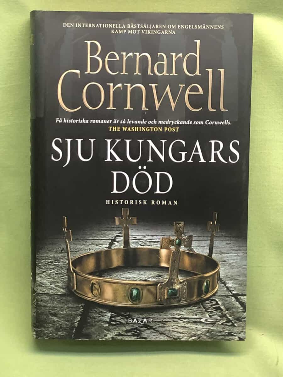 Bernard Cornwell : Sju kungars död