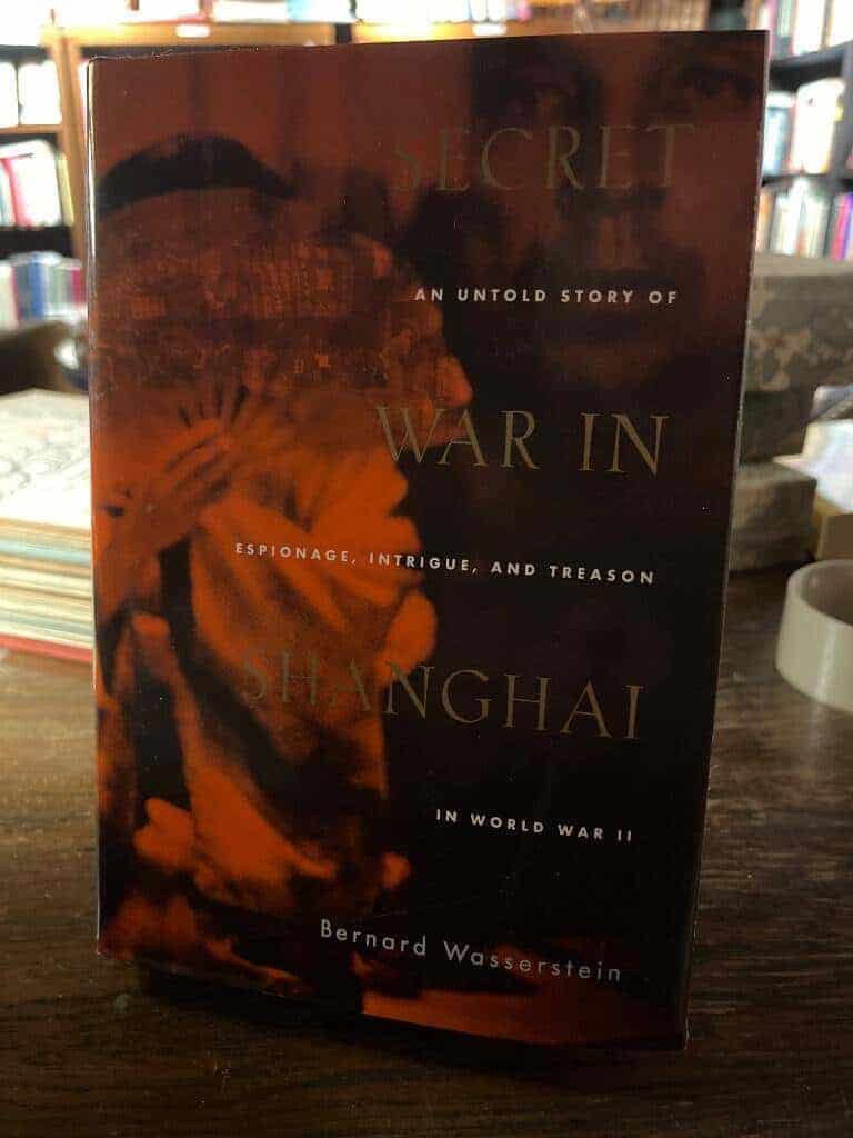 Bernard Wasserstein : Secret War in Shanghai