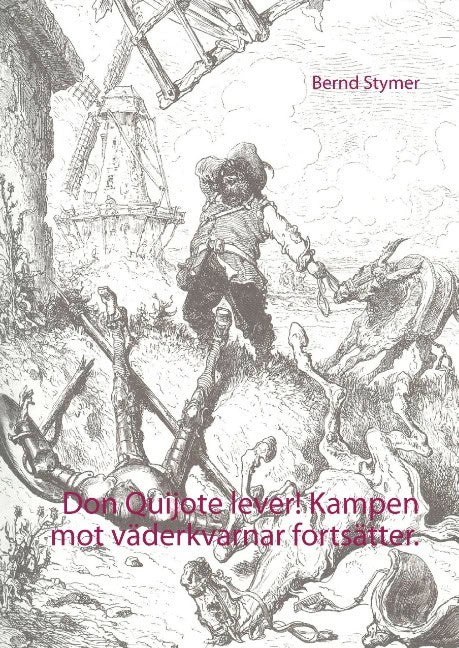 Bernd Stymer : Don Quijote lever!