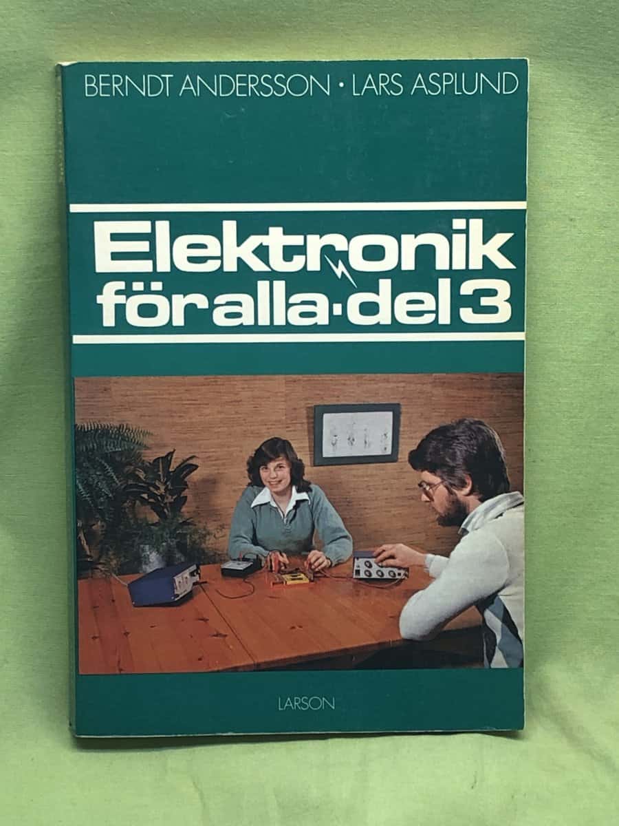 Berndt Andersson Lars Asplund : Elektronik för alla 3
