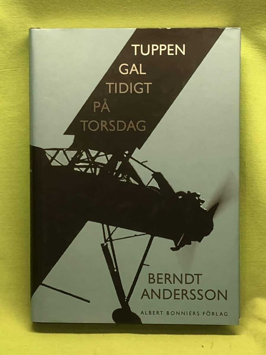 Berndt Andersson : Tuppen gal tidigt på torsdag