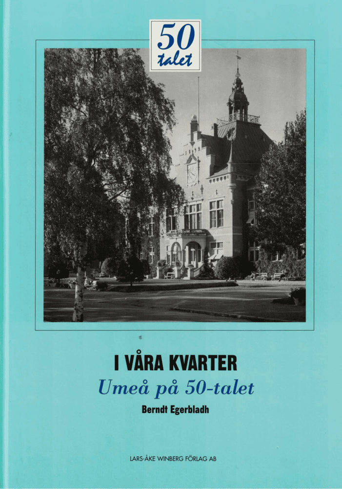 Berndt Egerbladh : I våra kvarter