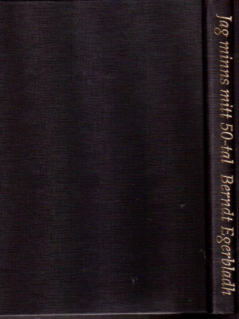 Berndt Egerbladh : Jag minns mitt 50-tal