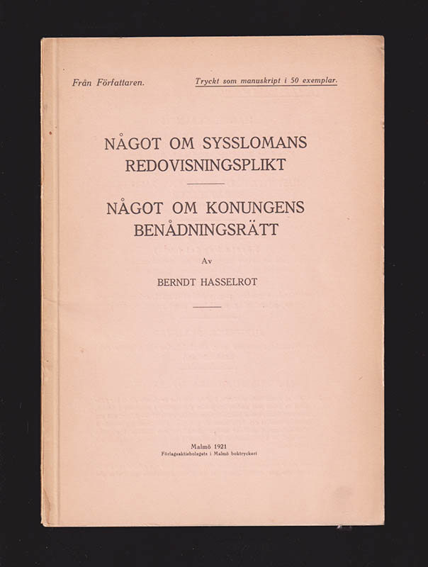 Berndt Hasselrot : Något om sysslomans redovisningsplikt. Något om konungens benådningsrätt