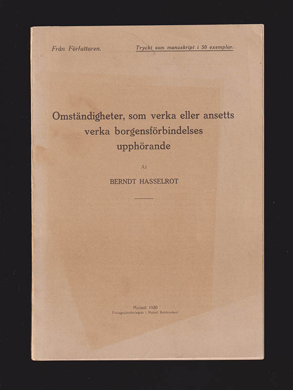 Berndt Hasselrot : Omständigheter, som verka eller ansetts verka borgensförbindelses upphörande
