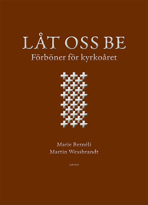 Bernéli, Marie ; Wessbrandt, Martin : Låt oss be