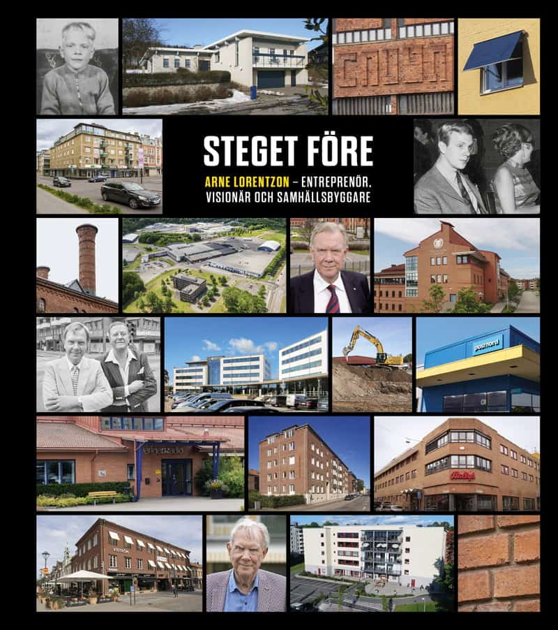 Berner, Per ; Stenberg, Benny : Steget före - Arne Lorentzon, entreprenör, visionär och samhällsbyggare