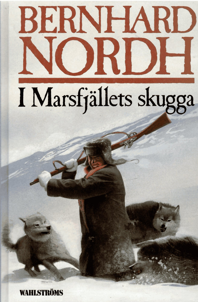 Bernhard Nordh : I Marsfjällets skugga