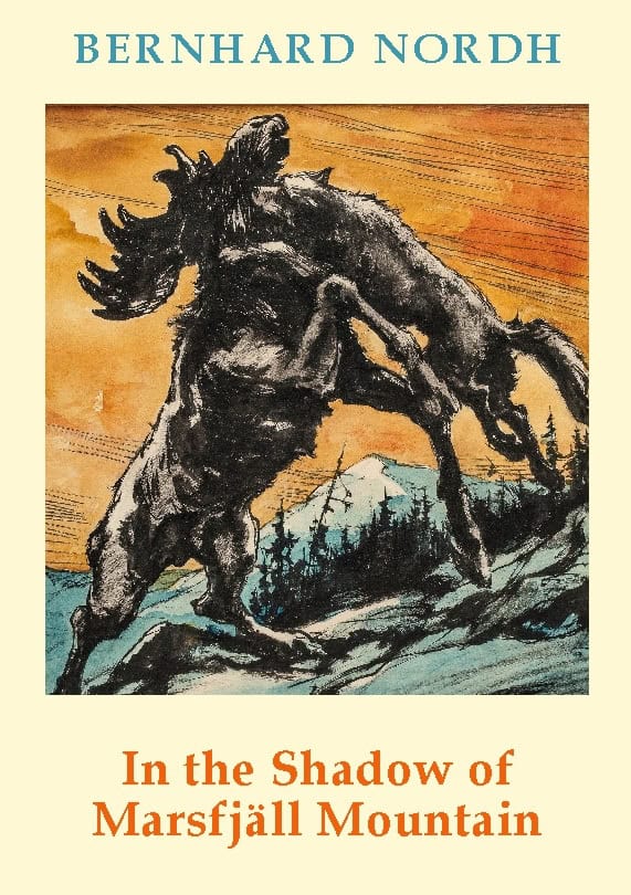 Bernhard Nordh : In the Shadow of Marsfjäll Mountain
