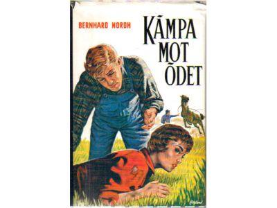 Bernhard Nordh : Kämpa mot ödet