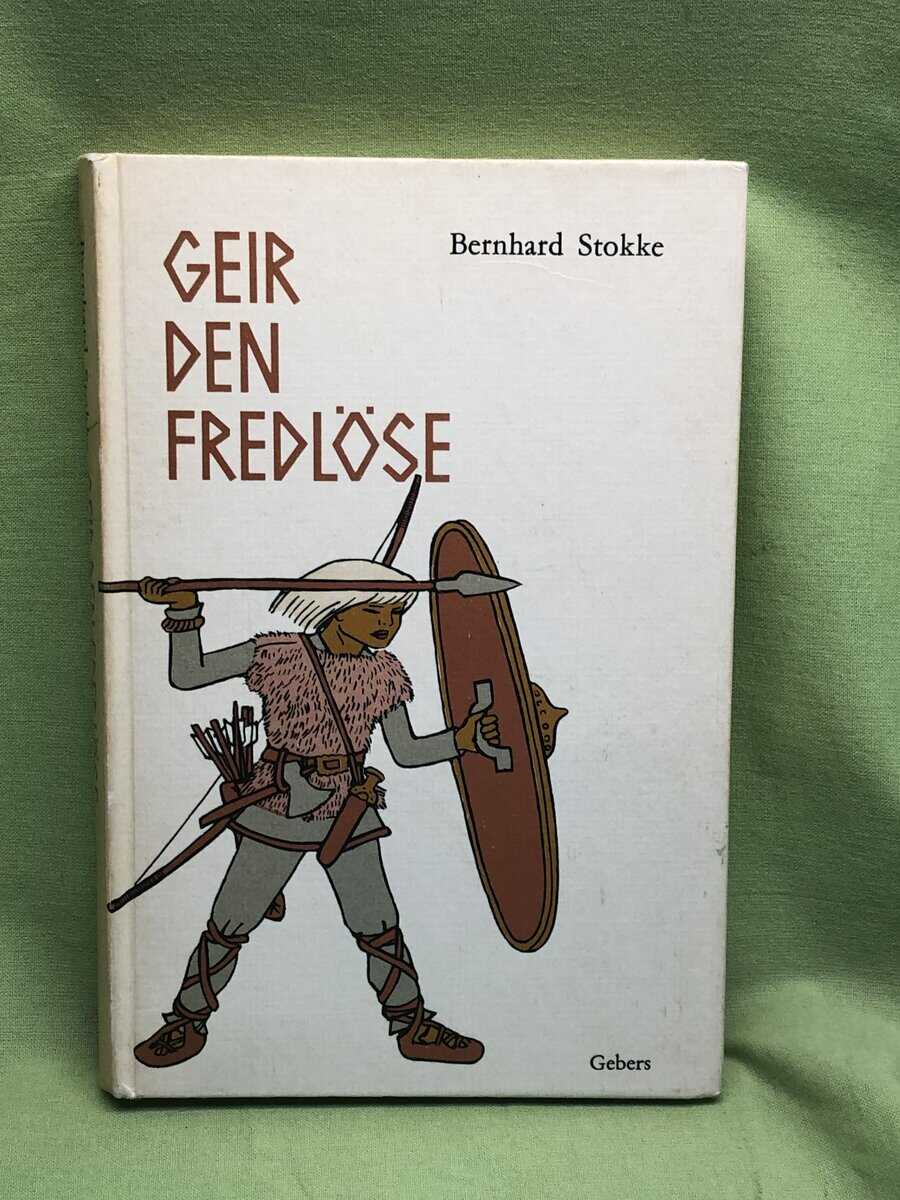 Bernhard Stokke : Geir den fredlöse