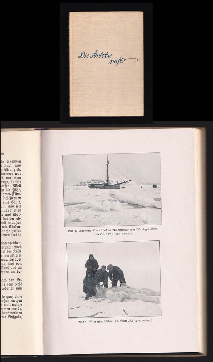 Bernhard Villinger : Die Arktis ruft! Mit Hundeschlitten und Kamera durch Spitzbergen und Grönland. Mit 31 Tafelbildern und drei Übersichtskarten