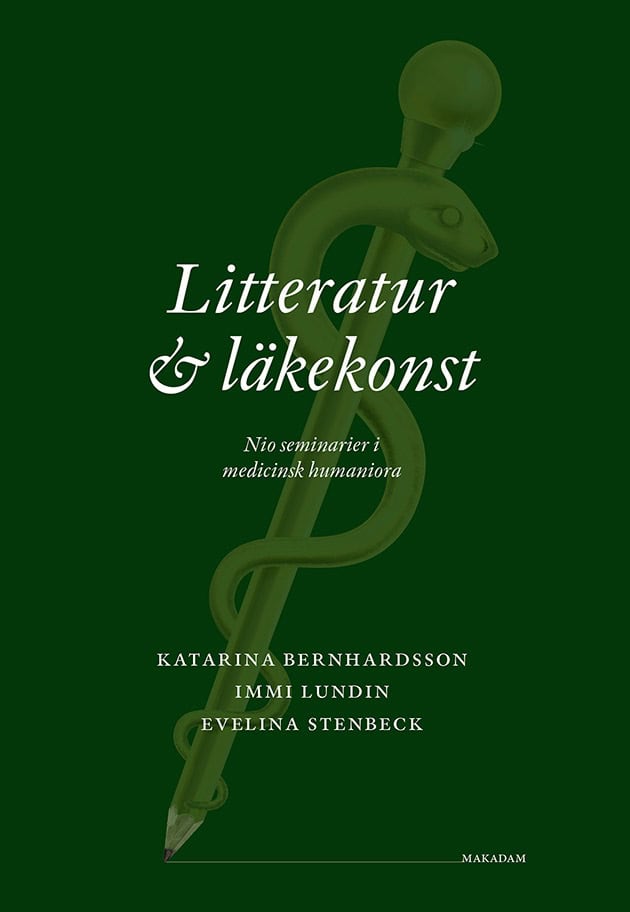 Bernhardsson, Katarina ; Lundin, Immi ; Stenbeck, Evelina : Litteratur och läkekonst