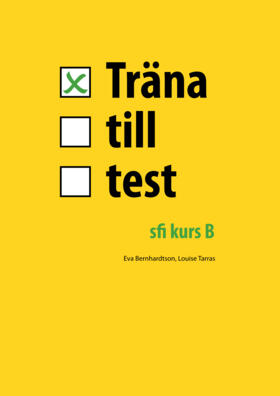 Bernhardtson, Eva ; Tarras, Louise : Träna till test