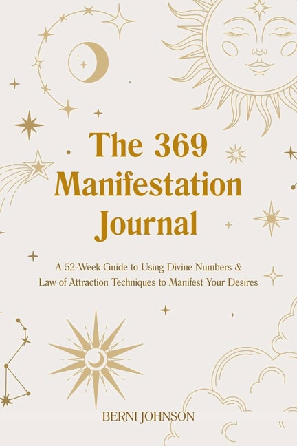Berni Johnson : The 369 Manifestation Journal