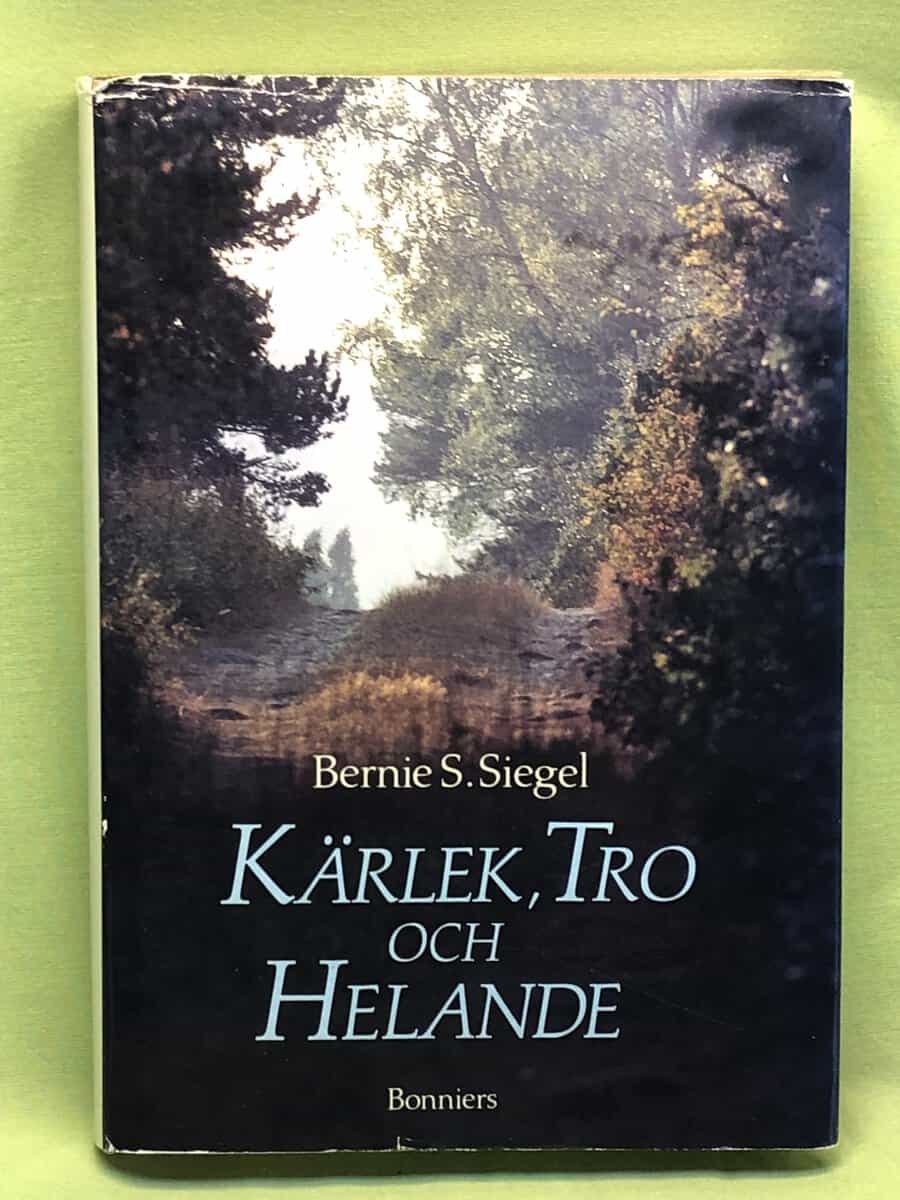 Bernie S. Siegel : Kärlek, tro och helande
