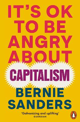 Bernie Sanders : It's OK To Be Angry About Capitalism