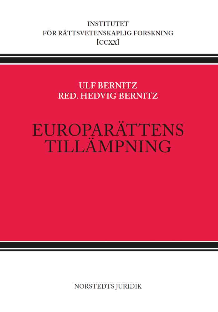 Bernitz, Ulf ; Bernitz, Hedvig : Europarättens tillämpning
