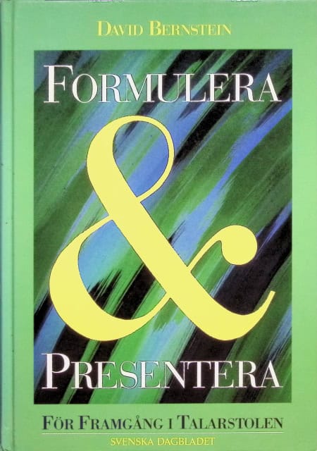 Bernstein David : Formulera, Presentera., För framgång i talarstolen