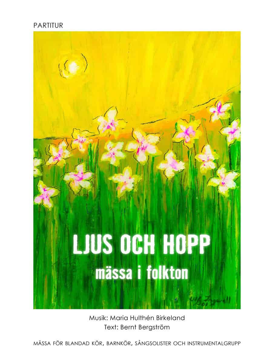 Bernt Bergström : Ljus och hopp : mässa i folkton - partitur