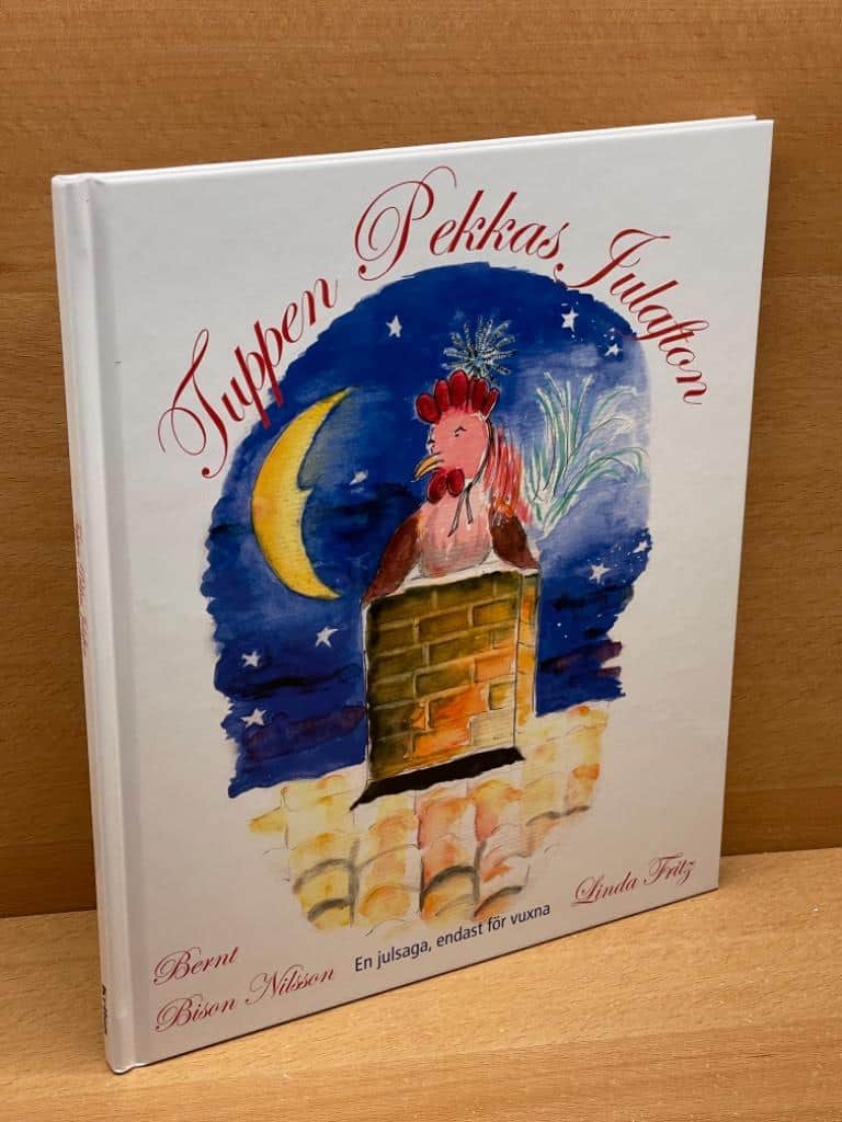 Bernt Bison Nilsson : Tuppen Pekkas julafton