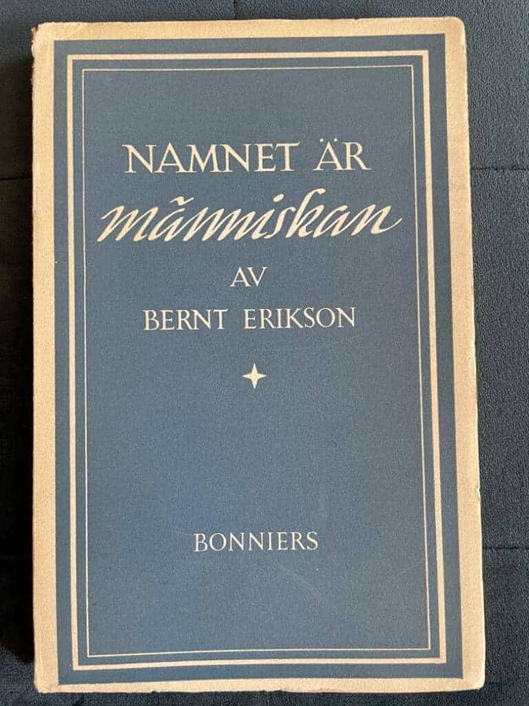 Bernt Erikson : Namnet är människan