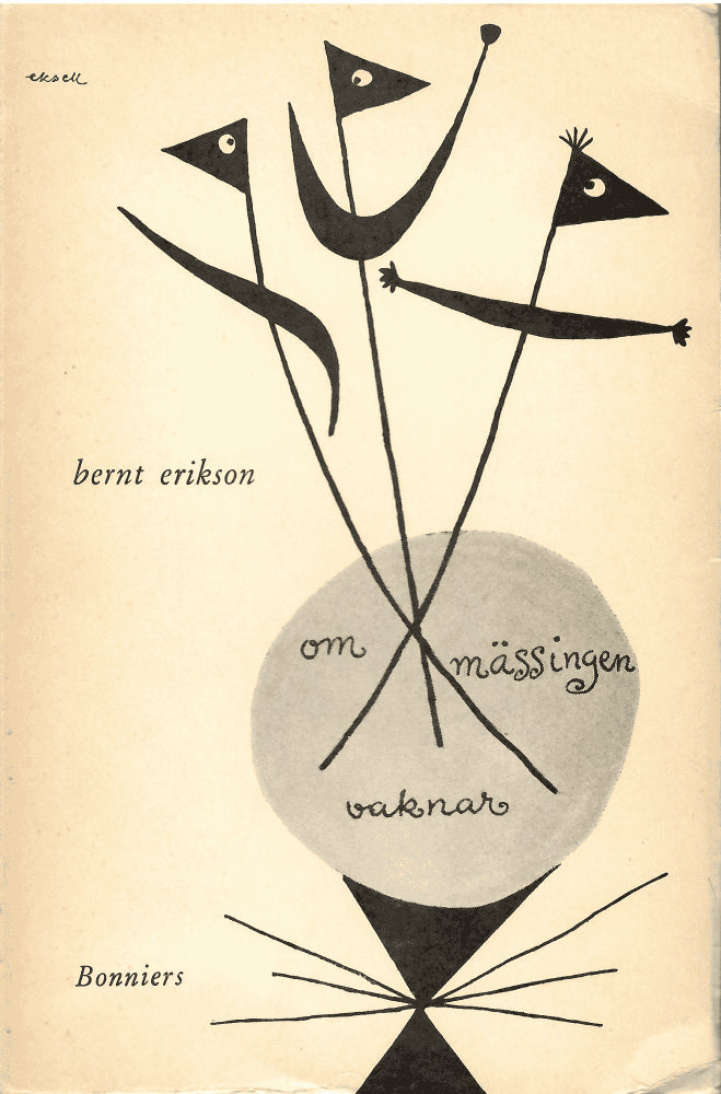bernt erikson : om mässingen vaknar. Opus VII 1947-1948. Lyriskt skådespel utan spel