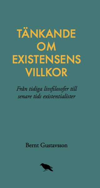 Bernt Gustavsson : Tänkande om existensens villkor