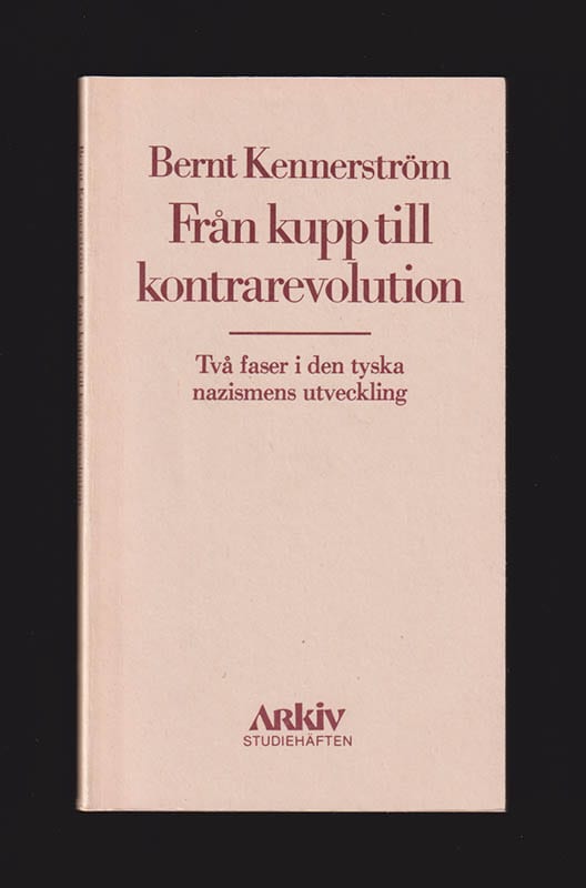 Bernt Kennerström : Från kupp till kontrarevolution