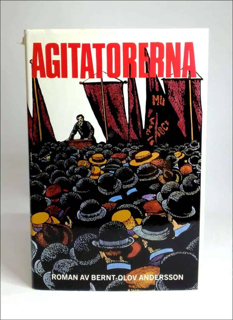 Bernt-Olov Andersson : Agitatorerna
