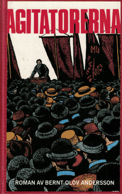 Bernt-Olov Andersson : Agitatorerna
