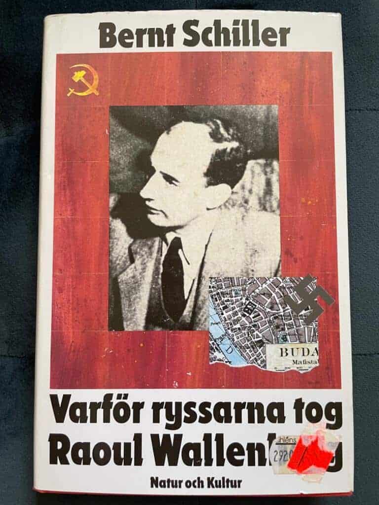 Bernt Schiller : Varför ryssarna tog Raoul Wallenberg