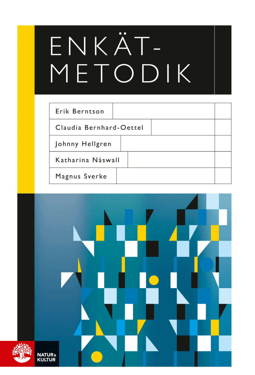 Berntson, Erik ; Bernhard-Oettel, Claudia ; Hellgren, Johnny ; Näswall, Katharina ; Sverke, Magnus : Enkätmetodik