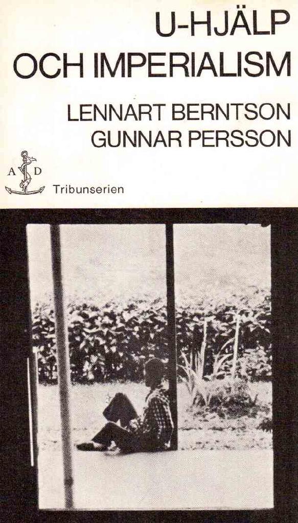 Berntson, Lennart ; Persson, Gunnar : U-hjälp och imperialism
