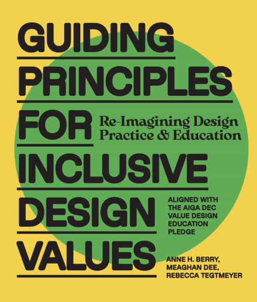 Berry, Anne H. ; Dee, Meaghan ; Tegtemeyer, Rebecca : Guiding Principles for Inclusive Design Values