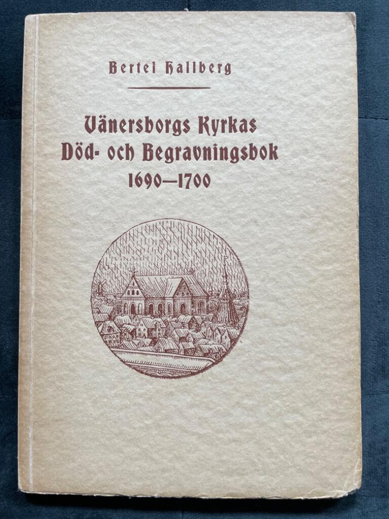 Bertel Hallberg : Vänersborgs kyrkas död- och begravningsbok 1690-1700