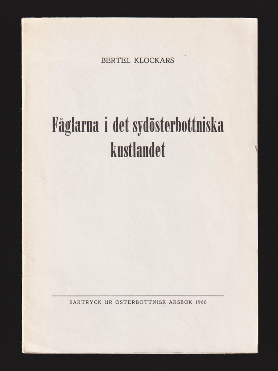 Bertel Klockars : Fåglarna i det sydösterbottniska kustlandet. Komplettering för åren 1956-1960