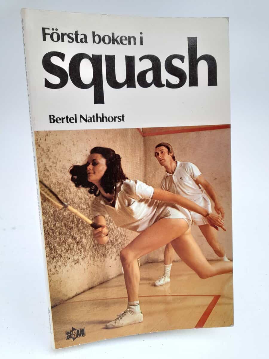 Bertel Nathhorst : Första boken i squash