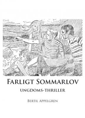 Bertil Appelgren : Farligt sommarlov