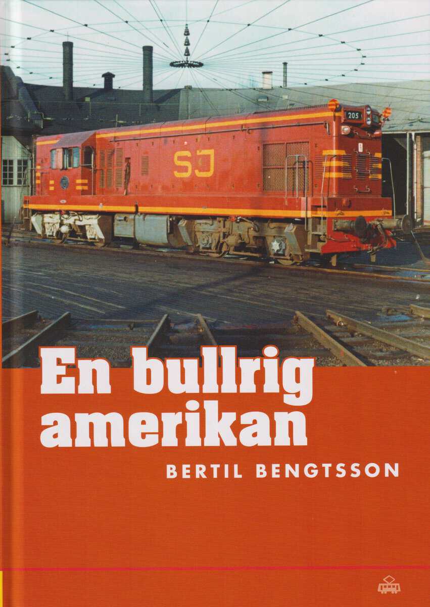 Bertil Bengtsson : En bullrig amerikan