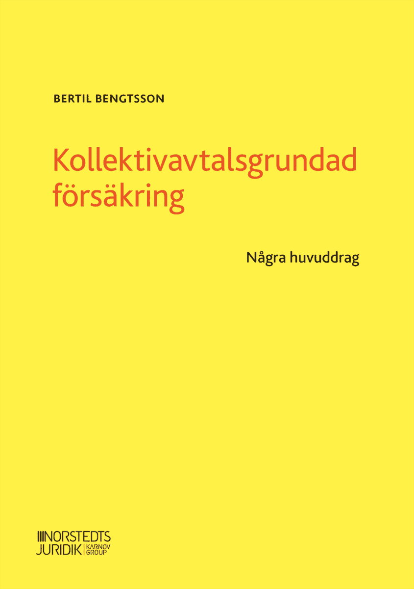 Bertil Bengtsson : Kollektivavtalsgrundad försäkring : några huvuddrag