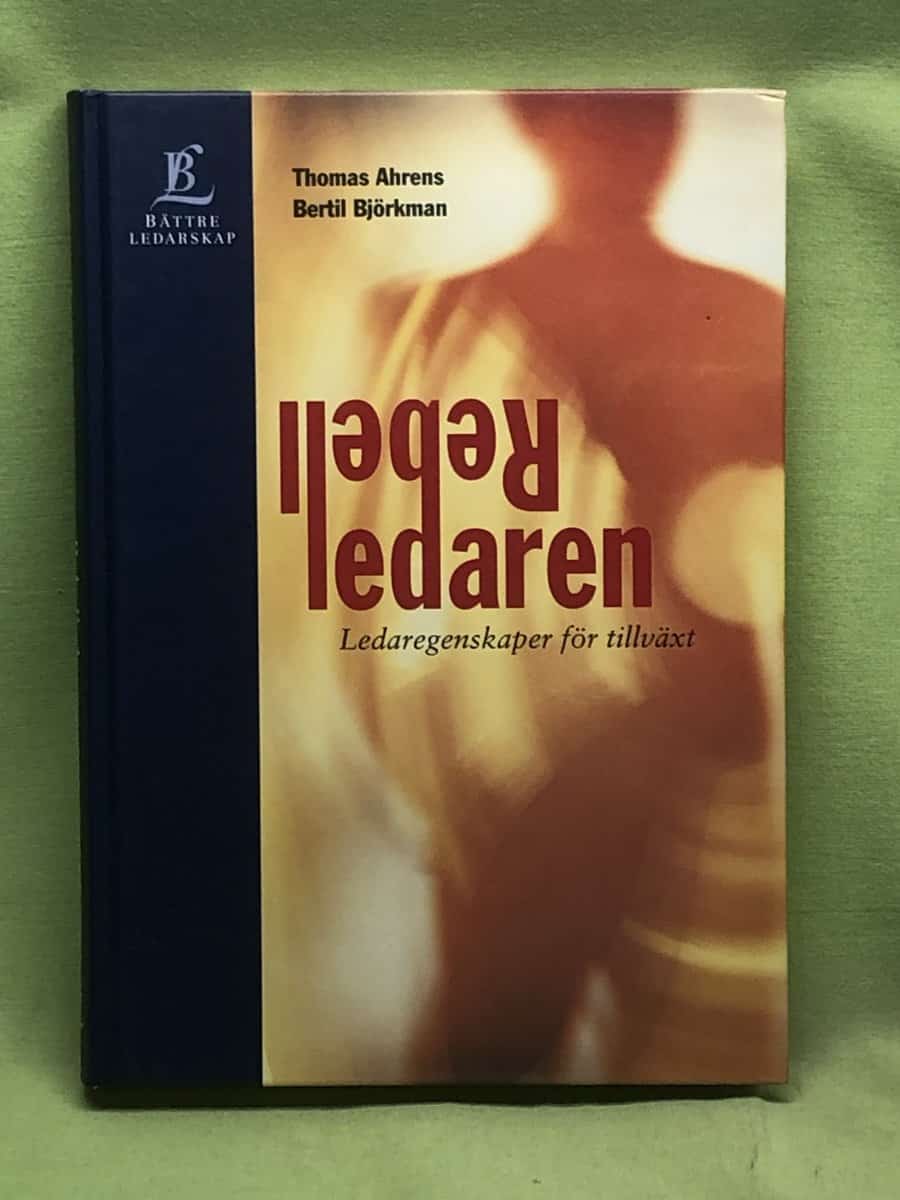Bertil Björkman Thomas Ahrens : Rebelledaren