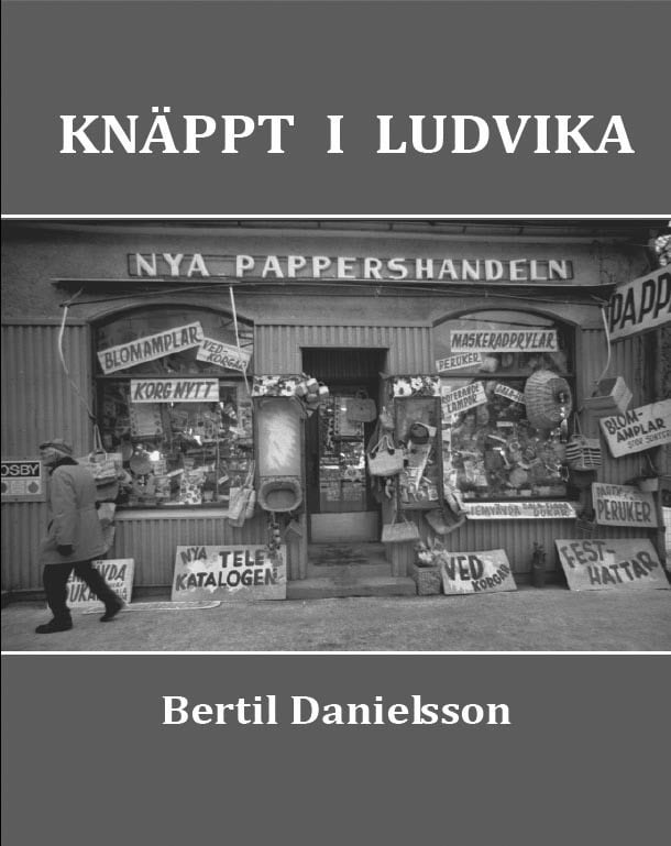 Bertil Danielsson : Knäppt i Ludvika