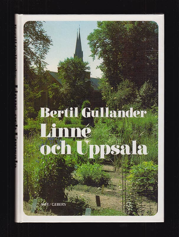 Bertil Gullander : Linné och Uppsala