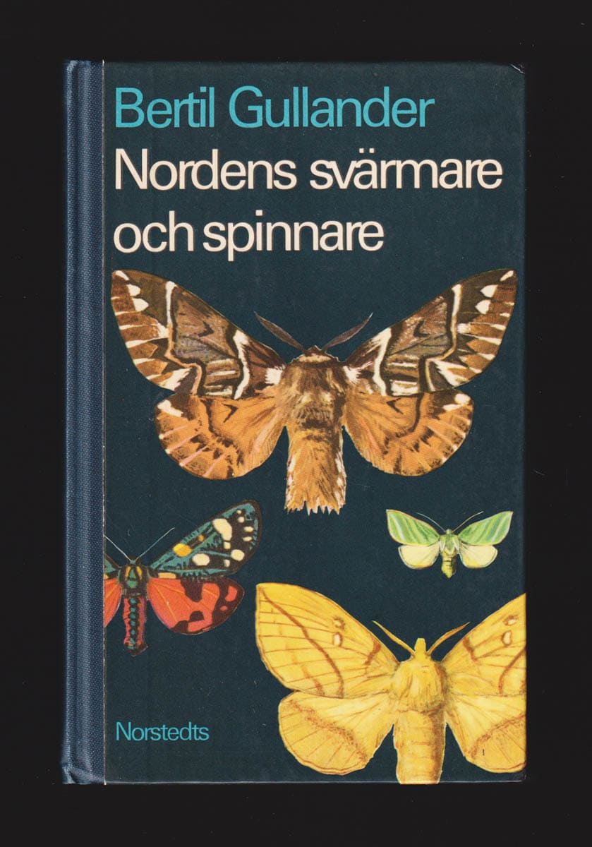 Bertil Gullander : Nordens svärmare och spinnare