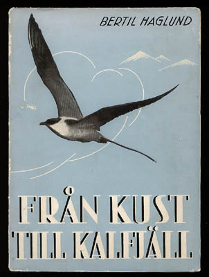 Bertil Haglund : Från kust till kalfjäll